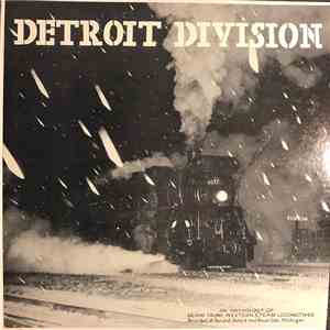 no artist - Detroit Division - An Anthology of Grand Trunk Western Steam Locomotives flac download