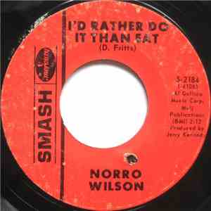 Norro Wilson - I'd Rather Do It Than Eat / Sunset And Vine flac download