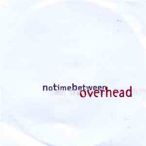 Overhead - No Time Between flac download