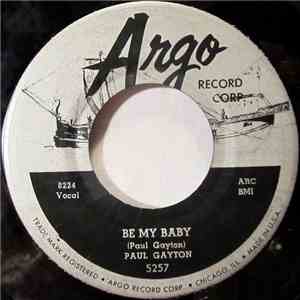 Paul Gayton - Be My Baby / The Music Goes Round & Round flac download