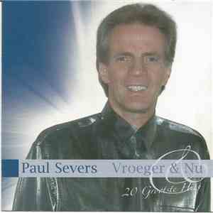 Paul Severs - Vroeger & Nu 20 grootste hits flac download