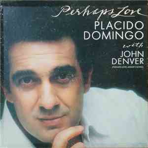 Placido Domingo With John Denver - Perhaps Love flac download