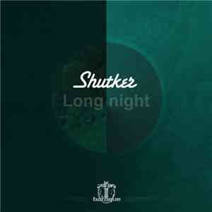 Shutker - Long Night flac download