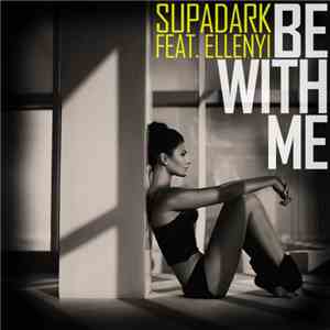 Supadark - Be With Me flac download