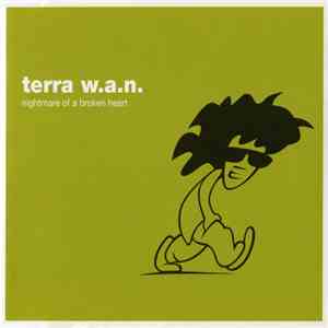 Terra W.A.N. - Nightmare Of A Broken Heart flac download