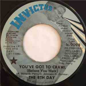 The 8th Day - You've Got To Crawl (Before You Walk) / It's Instrumental To Be Free flac download