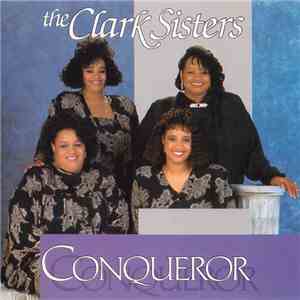 The Clark Sisters - Conqueror flac download