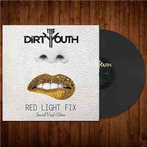 The Dirty Youth - Red Light Fix - Special Vinyl Edition flac download