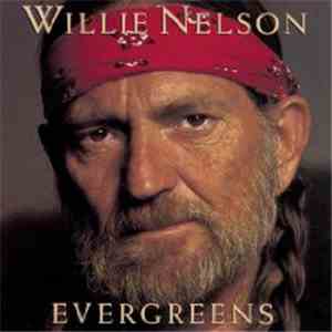 Willie Nelson - Evergreens flac download