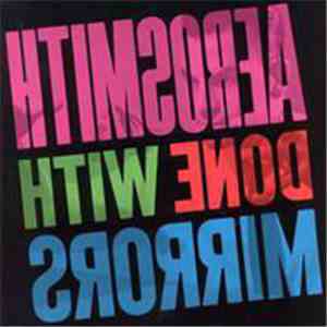 Aerosmith - Done With Mirrors flac download