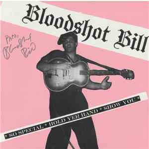 Bloodshot Bill - So Special flac download
