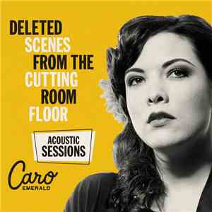 Caro Emerald - Deleted Scenes From The Cutting Room Floor (Acoustic Sessions) flac download