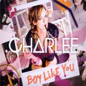 Charlee  - Boy Like You flac download