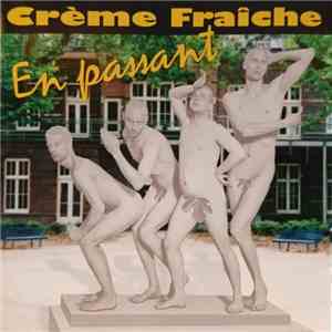 Crème Fraîche  - Ên Passant flac download