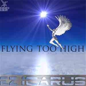 Ez Icarus - Flying Too High EP flac download