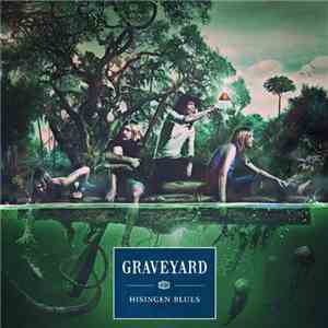 Graveyard  - Hisingen Blues flac download