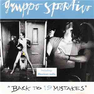 Gruppo Sportivo - Back To 19 Mistakes flac download