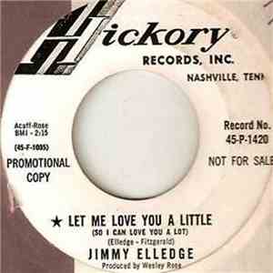 Jimmy Elledge - Let Me Love You A Little (So I Can Love You A Lot) / She Should Save Some Loving (For A Rainy Day) flac download