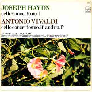 Joseph Haydn / Antonio Vivaldi - Karine Georgian, Moscow State Symphony Orchestra, Foeat Mansoerov - Cello Concerto No. 1 / Cello Concertos No. 16 And No. 17 flac download