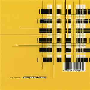 Larry Kucharz - Electrochoral Dreams flac download