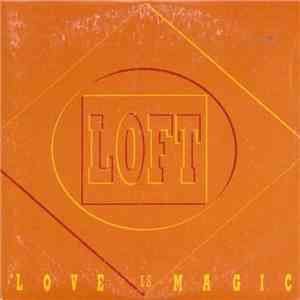 Loft - Love Is Magic flac download