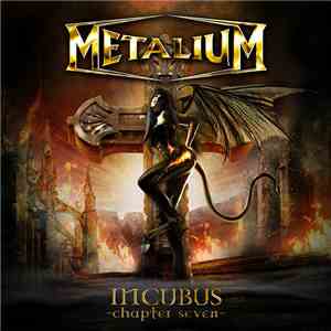 Metalium - Incubus - Chapter Seven flac download
