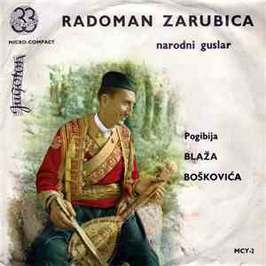 Radoman Zarubica - Pogibija Blaža Boškovića flac download