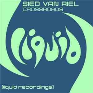 Sied Van Riel - Crossroads flac download