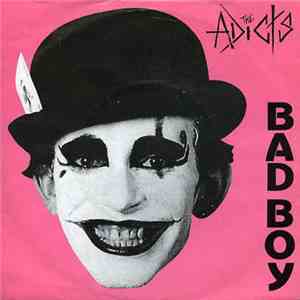 The Adicts - Bad Boy flac download