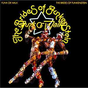 The Brides Of Funkenstein - Funk Or Walk flac download