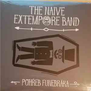 The Naive Extempore Band - Pohřeb Funebráka flac download