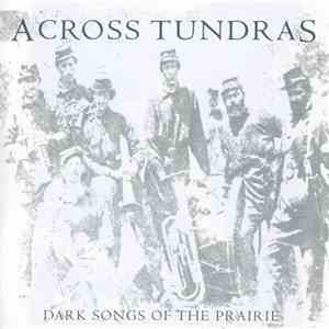 Across Tundras - Dark Songs Of The Prairie flac download