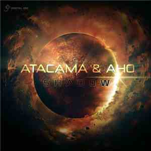 Atacama  & Aho  - Shadow flac download