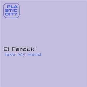 El Farouki - Take My Hand flac download