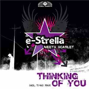 e-Strella Meets Scarlet  - Thinking Of You flac download