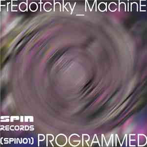 Fredotchky_Machine - PROGRAMmed flac download