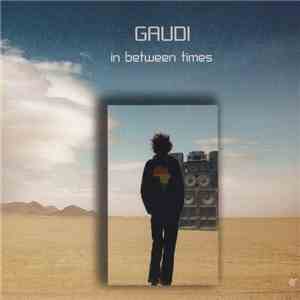 Gaudi - In Between Times flac download