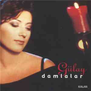 Gülay - Damlalar flac download