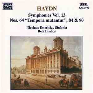 Haydn, Nicolaus Esterházy Sinfonia, Béla Drahos - Symphonies Vol. 13 (Nos. 64 "Tempora Mutantur", 84 & 90) flac download