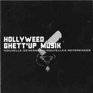 Hollyweed - Ghett'up Musik: Nouvelle Generation, Nouvelles References flac download