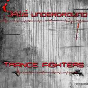 Jaws Underground - Trance Fighters flac download