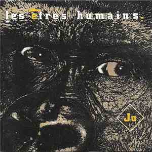 Les Etres Humains - Jo flac download