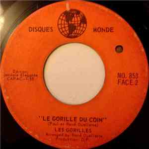 Les Gorilles - La Chanson Du Loup / Le Gorille Du Coin flac download