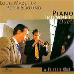Louis Mazetier Peter Ecklund - A Friendly Chat flac download