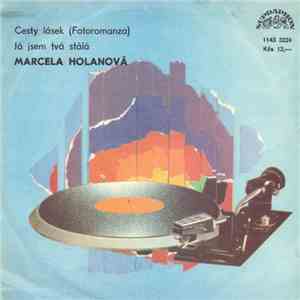 Marcela Holanová - Cesty Lásek (Fotoromanza) / Já Jsem Tvá Stálá flac download