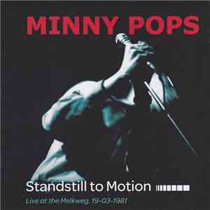 Minny Pops - Standstill To Motion (Live At The Melkweg 19-03-1981) flac download