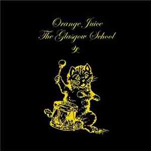Orange Juice  - The Glasgow School flac download