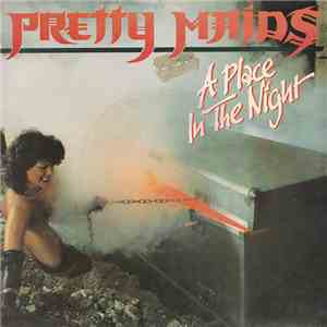 Pretty Maids - A Place In The Night flac download