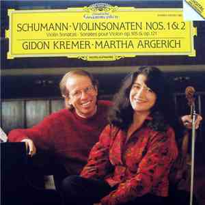 Schumann / Gidon Kremer • Martha Argerich - Violinsonaten = Violin Sonatas Op.105 & Op.121 flac download