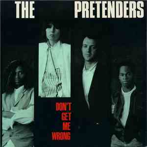 The Pretenders - Don't Get Me Wrong flac download